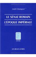 Le Senat Romain a l'Epoque Imperiale