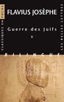 Guerre Des Juifs. Livre V