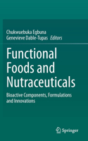 Functional Foods and Nutraceuticals