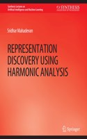Representation Discovery Using Harmonic Analysis