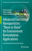 Advanced Functional Nanoparticles Boon or Bane for Environment Remediation Applications