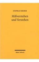 Mißverstehen und Verstehen: Savignys Grundlegung Der Juristischen Hermeneutik