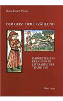 Der Geist Der Erzaehlung: Dargestelltes Erzaehlen in Literarischer Tradition