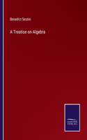 A Treatise on Algebra