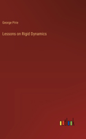 Lessons on Rigid Dynamics