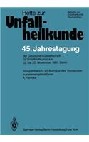 45. Jahrestagung Der Deutschen Gesellschaft Für Unfallheilkunde E.V.