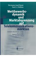Wettbewerbsdynamik Und Marktabgrenzung Auf Telekommunikationsmärkten