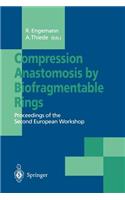 Compression Anastomosis by Biofragmentable Rings