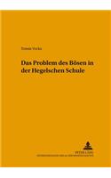 Das Problem Des Boesen in Der Hegelschen Schule