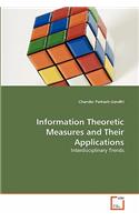 Information Theoretic Measures and Their Applications