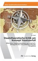 Staatstheoretische Kritik am Konzept Staatszerfall