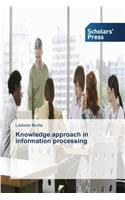 Knowledge approach in information processing