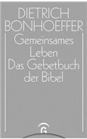 Gemeinsames Leben. Das Gebetbuch Der Bibel