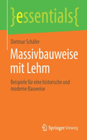 Massivbauweise Mit Lehm: Beispiele Für Eine Historische Und Moderne Bauweise