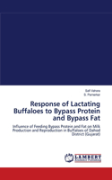 Response of Lactating Buffaloes to Bypass Protein and Bypass Fat: (English)
