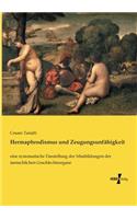 Hermaphrodismus und Zeugungsunfähigkeit