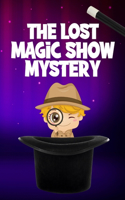 Lost Magic Show Mystery