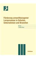 Förderung Umweltbezogener Lernprozesse in Schulen, Unternehmen Und Branchen