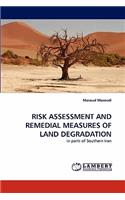 Risk Assessment and Remedial Measures of Land Degradation