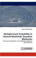 Multiple-Event Probability in General-Relativistic Quantum Mechanics