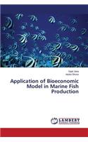 Application of Bioeconomic Model in Marine Fish Production