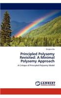 Principled Polysemy Revisited: A Minimal Polysemy Approach