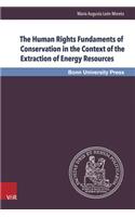 Human Rights Fundaments of Conservation in the Context of the Extraction of Energy Resources