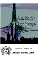 Am Ende Aller Wege