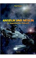 Anselm Und Neslin in Kosmischer Zukunft: (German)