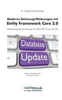 Moderne Datenzugriffslösungen mit Entity Framework Core 2.0: Datenbankprogrammierung mit .NET/.NET Core und C#