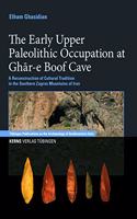 Early Upper Paleolithic Occupation at Ghar-E Boof Cave