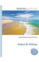 Robert M. Widney