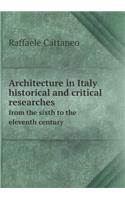 Architecture in Italy historical and critical researches from the sixth to the eleventh century: (English)