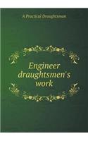Engineer Draughtsmen's Work