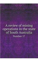 A Review of Mining Operations in the State of South Australia Number 17