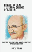 Concept of Ideal State from Gandhi's perspective a philosophical study