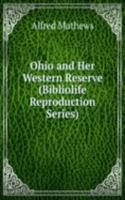 Ohio and Her Western Reserve (Bibliolife Reproduction Series)
