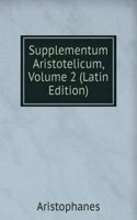 Supplementum Aristotelicum, Volume 2 (Latin Edition)