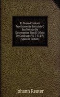 El Nuevo Confesor Practicamente Instruido O Sea Metodo De Desempenar Bien El Oficio De Confesor: (Vi, 7-312 P.) (Spanish Edition)