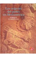 Los Origenes del Poder En Mesoamerica