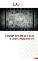 L'Aspect Cathartique Dans Le Cin�ma Bergmanien