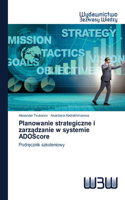 Planowanie strategiczne i zarządzanie w systemie ADOScore