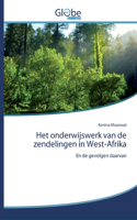 Het onderwijswerk van de zendelingen in West-Afrika