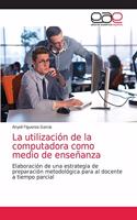 utilización de la computadora como medio de enseñanza