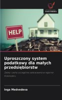 Uproszczony system podatkowy dla malych przedsiebiorstw