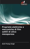 Proprietà elettriche e meccaniche di film sottili di silice mesoporosa