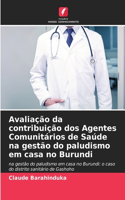Avaliação da contribuição dos Agentes Comunitários de Saúde na gestão do paludismo em casa no Burundi