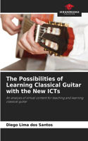 Possibilities of Learning Classical Guitar with the New ICTs