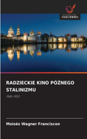 Radzieckie Kino PóŹnego Stalinizmu