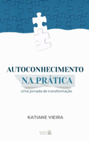 Autoconhecimento na Prática: Uma jornada de transformação